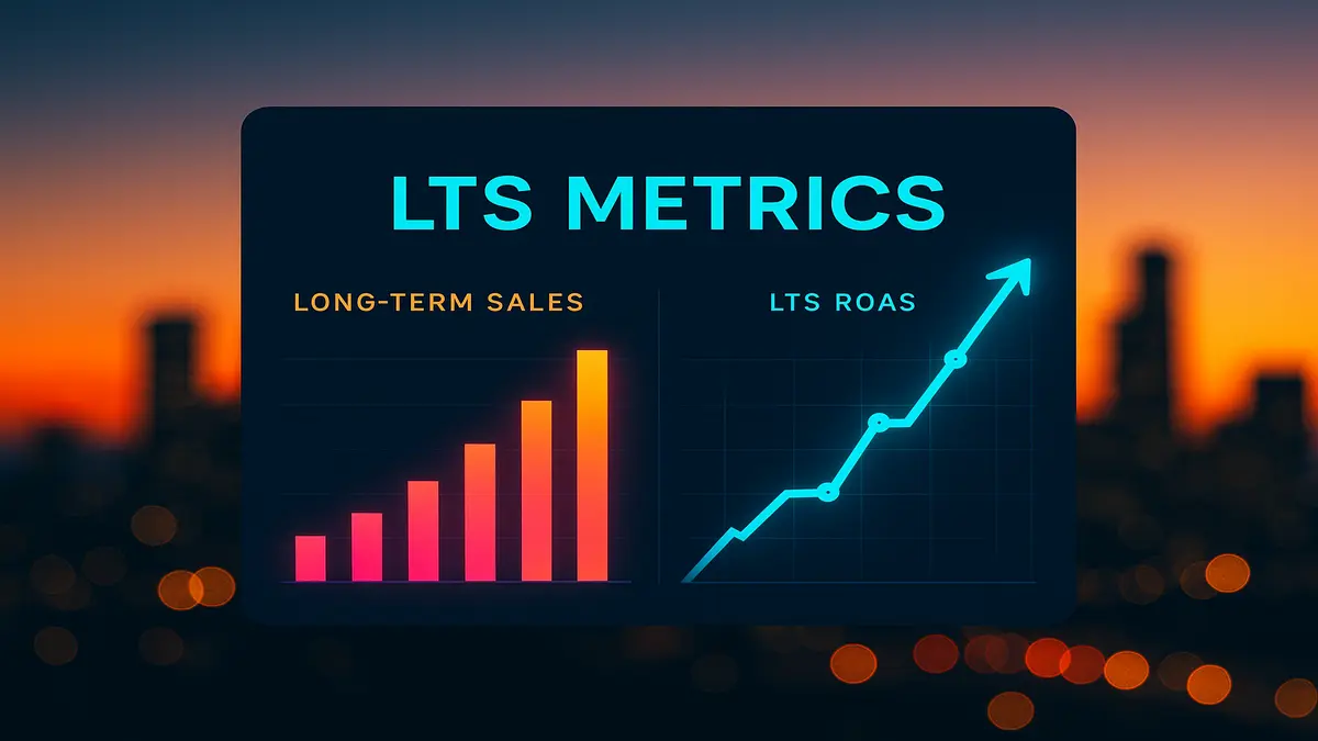 Unlocking Long Term Sales with LTS Metrics